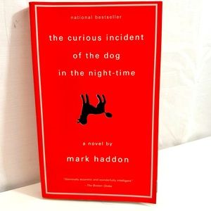 The Curious Incident of the Dog in the Night-Time a Novel by Mark Haddon
